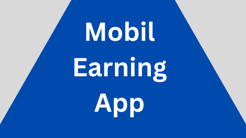 Mobil Earning App