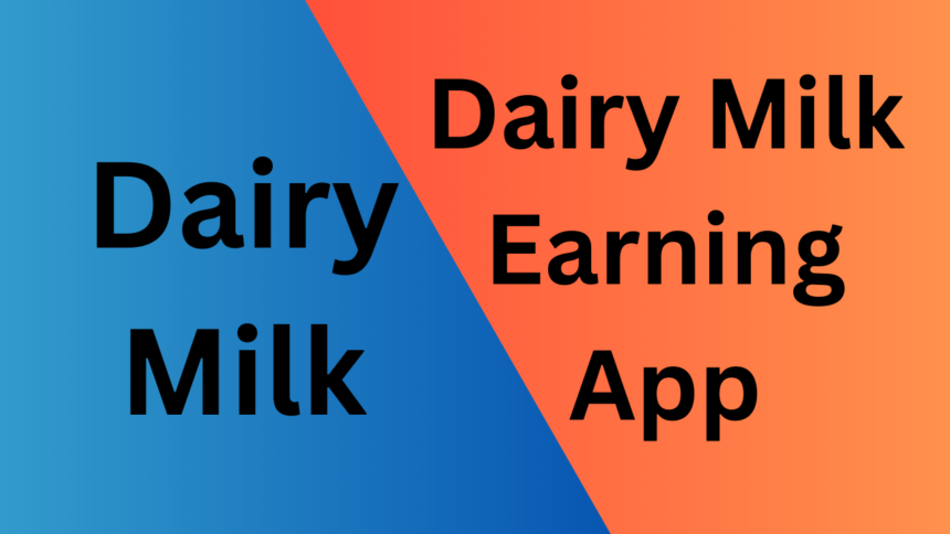 Dairy Milk Earning App