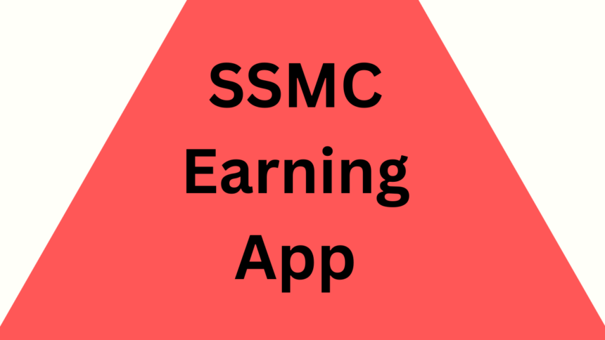 SSMC Earning App