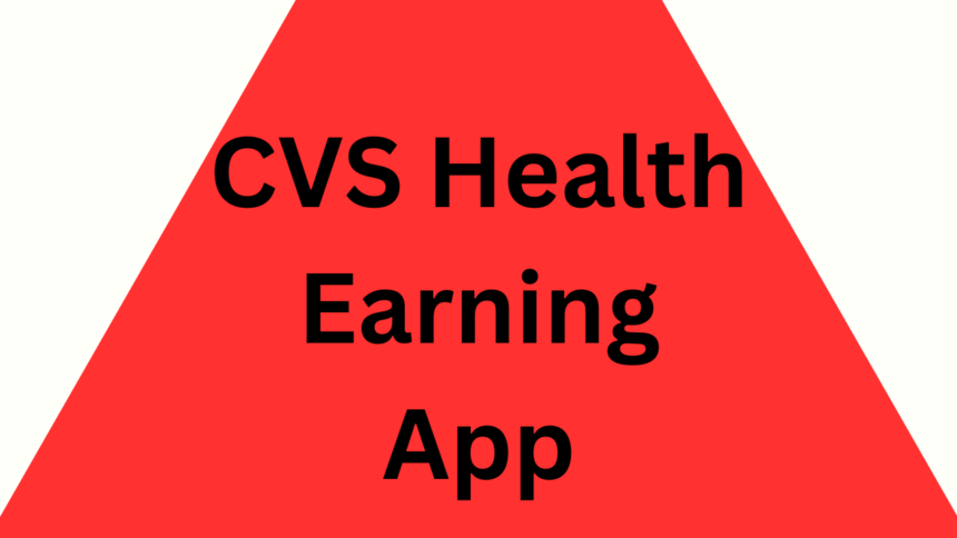 CVS Health Earning App