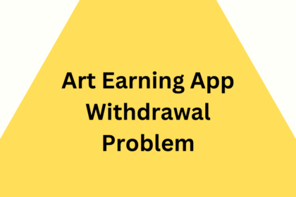 Art Earning App Withdrawal Problem