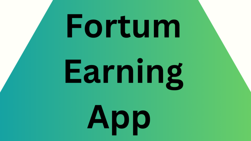 Fortum Earning App