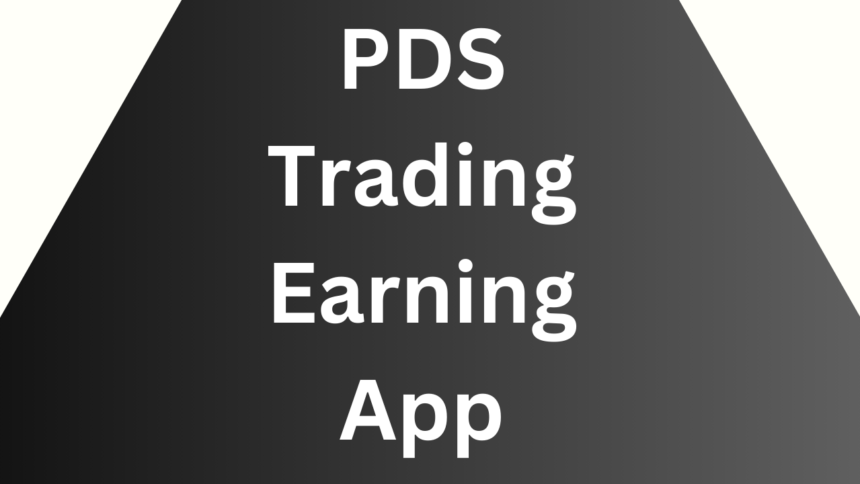 PDS Trading Earning App