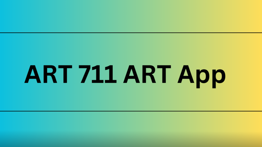 art 711 app download