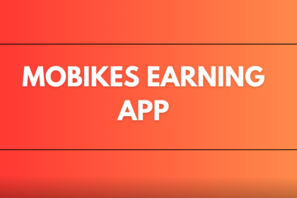 Mobikes Earning App