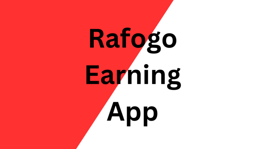 Rafogo Earning App