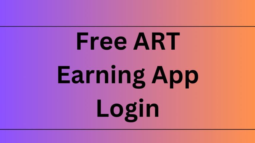 Free ART Earning App Login