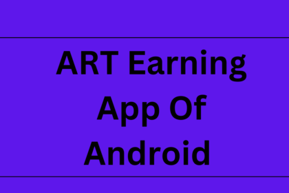 ART Earning App Of Android