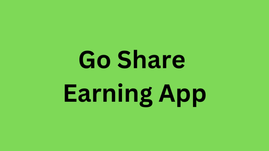 go share earning app