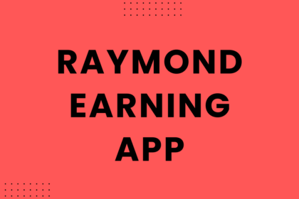 Raymond Earning App