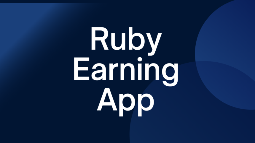 Ruby Earning App