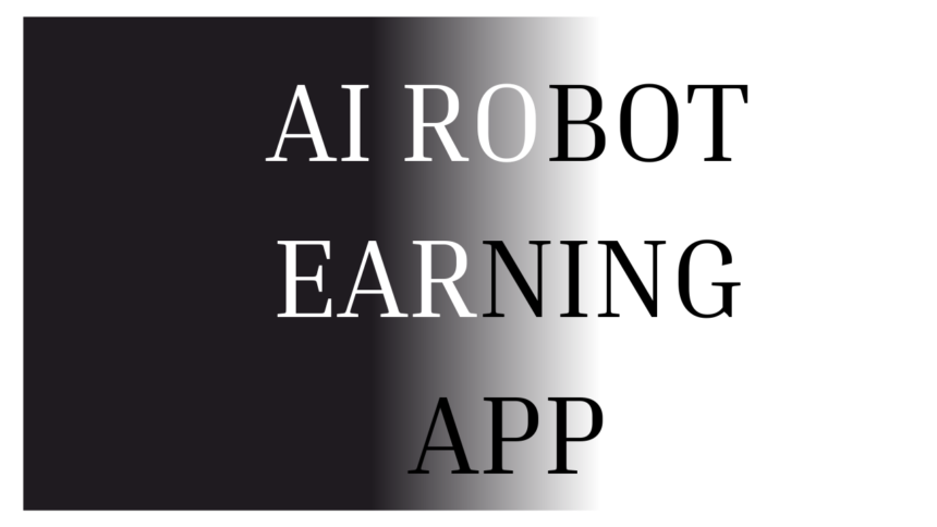 Ai Robot Earning App