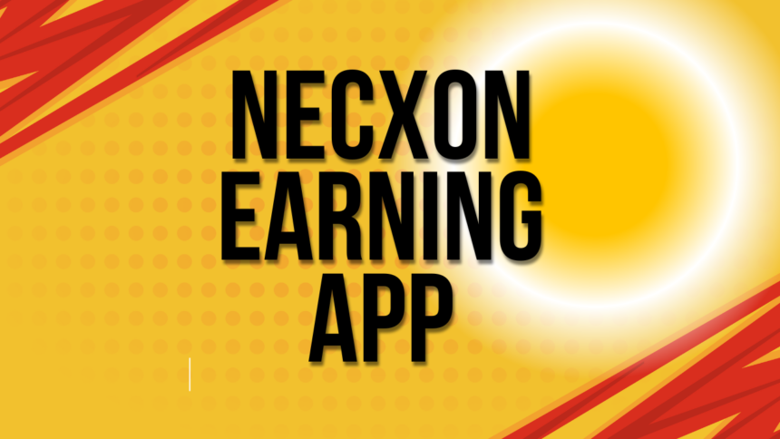 Necxon Earning App