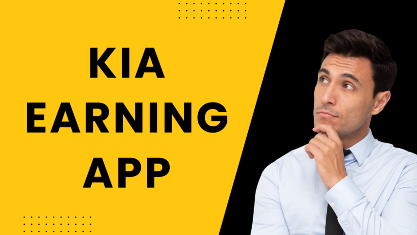 KIA Earning App