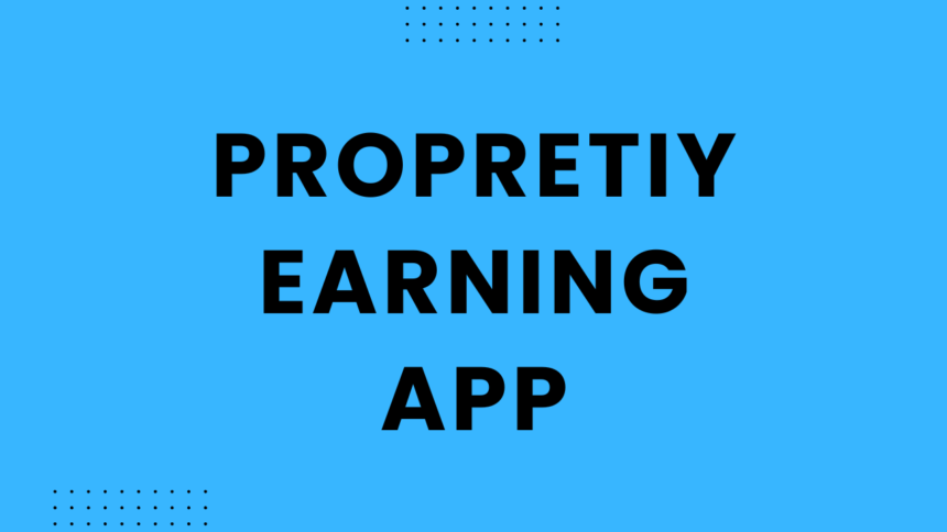 Propretiy Earning App