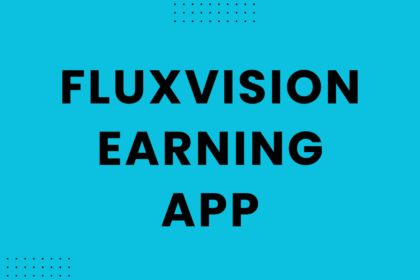 Fluxvision Earning App