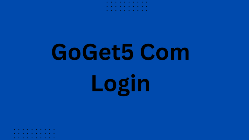 GoGet5 Com Login