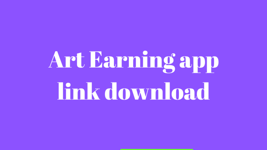 Art Earning app link download