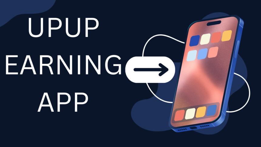 UPUP Earning App