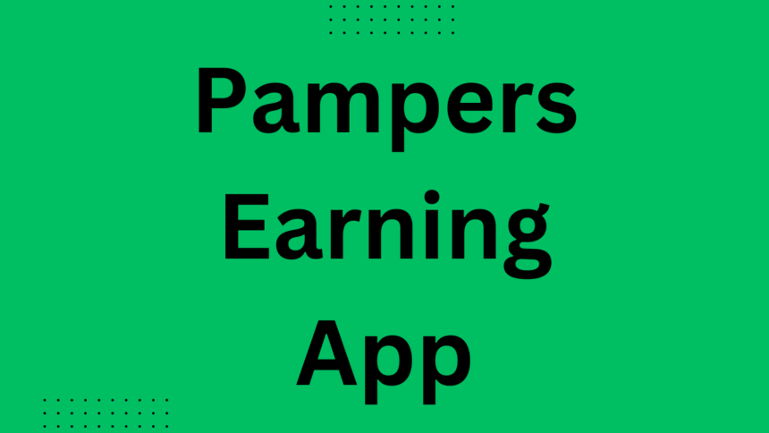 Pampers Earning App