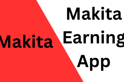 Makita Earning App