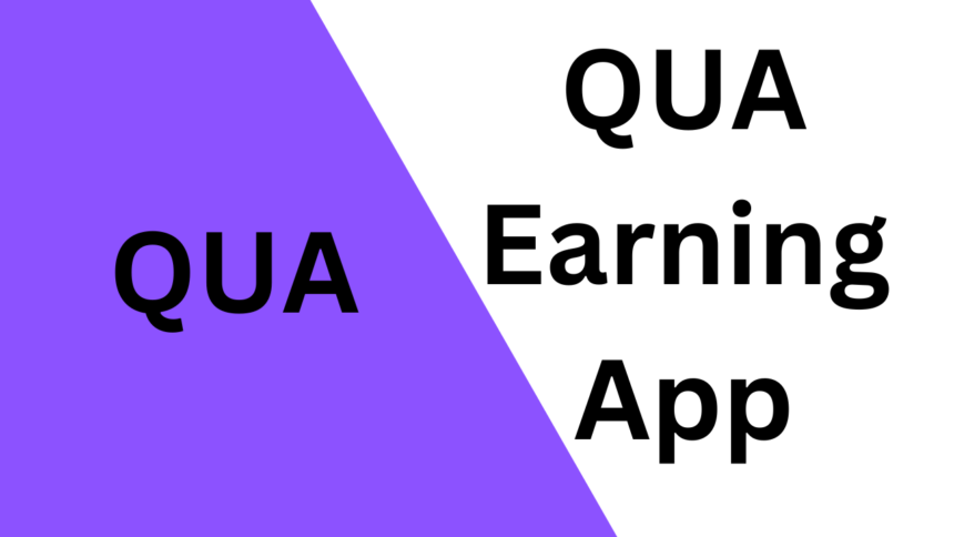 QUA Earning App